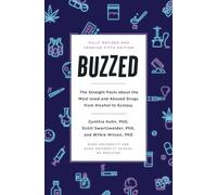 Buzzed: The Straight Facts About the Most Used and Abused Drugs from Alcohol to Ecstasy, Fifth Edition