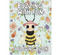 Buzzing with Fun: Cute Bees Coloring Book for Kids Ages 4-8!