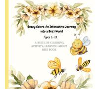 Buzzing with Knowledge: A Bee's Life Coloring, Activity, Learning about bees Book