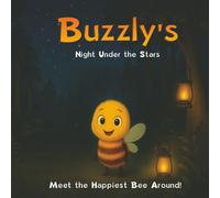 Buzzly's Night under the stars: Buzzly spends the night away from home