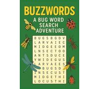 Buzzwords: A Bug Word Search Adventure: Easy-to-read word searches about insects, bugs, entomology, and more Over 50 puzzles … Perfect for vacations, holidays, and leisure.