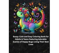 Buzzy: Cute and Easy Coloring Book for Adults & Teens Featuring Adorable Scenes of Happy Bugs Living Their Best Lives