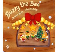 Buzzy the Bee Celebrates Christmas (Buzzy the Bee Series)