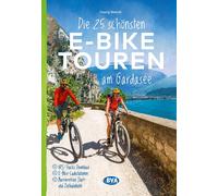 BVA BikeMedia G Die 25 schönsten E-Bike Touren am Gardasee: mit E- (Tapa blanda)
