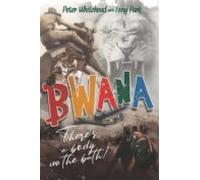 Bwana Theres A Body In The Bath! (ebook)