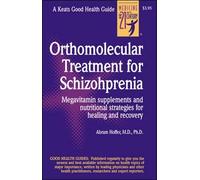 By Abram Hoffer Orthomolecular Treatment for Schizophrenia (Good Health Guides)