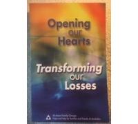 By Al-Anon - Opening our Hearts Transforming our Losses