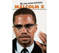 By Any Means Necessary (Malcolm X speeches & writings)