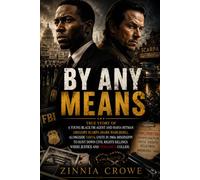 By Any Means: True Story Of A Young Black FBI Agent and Mafia Hitman Gregory Scarpa (Mark Wahlberg),alongside Yahya, Unite in 1960s Mississippi to ... Killings Where Justice and Vengeance Collide