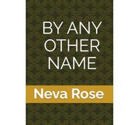 BY ANY OTHER NAME