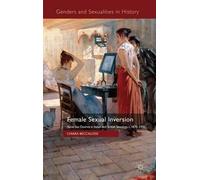 By Beccalossi, Chiara ( Author ) [ Female Sexual Inversion: Same-Sex Desires in Italian and British Sexology, c.1870-1920 By Oct-2011 Hardcover