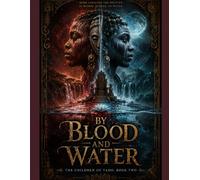 By Blood and Water: 2 (The Children of Tado)