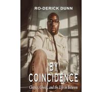 By Coincidence-Chance, Choice and The Life In Between