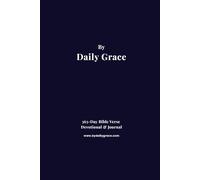By Daily Grace: 365-Day Bible Verse Devotional & Journal: Daily Bible Verses for Encouragement, Strength, and Spiritual Growth