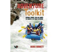 By Derek Burdett The Adventure Toolkit: Friendly Advice, Fun and Games for Groups in the Great Outdoors (Rock Climbing Atlas) Paperback - January 2008