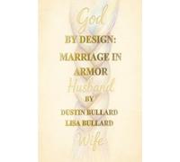 By Design: Marriage in Armor