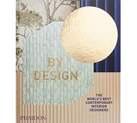 By Design: The World’s Best Contemporary Interior Designers