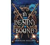 By Destiny Bound: 2 (The Lost Shrines)