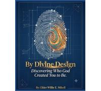 By Divine Design: Discovering Who God Created You To Be