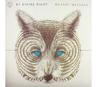 By Divine Right - Mutant Message [Vinilo]