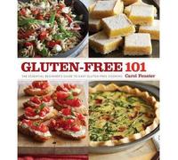 BY Fenster, Carol ( Author ) [{ Gluten-Free 101: The Essential Beginner's Guide to Easy Gluten-Free Cooking By Fenster, Carol ( Author ) Jan - 14- 2014 ( Paperback ) } ]