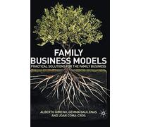 By Gimeno, Alberto Family Business Models: Practical Solutions for the Family Business Hardcover - June 2010