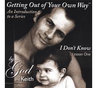 By God & Keith - Getting Out of Your Own Way An Introduction to a S