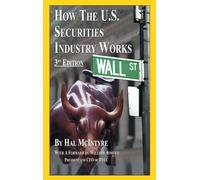 By Hal McIntyre - How the U.S. Securities Industry Works (3rd Edition) (2007-10-16) [Hardcover]