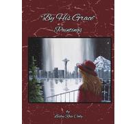 By His Grace Paintings: by Lesley Rose Cody