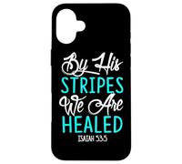 By His Stripes We Are Healed Verso de la Biblia Isaías 53:5 Carcasa para iPhone 16 Plus