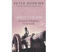 By Hopkirk, Peter Quest for Kim: In Search of Kipling's Great Game Paperback - March 2006