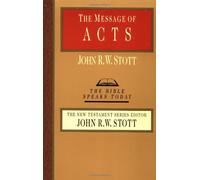 By John R. Stott - The Message of Acts (Reprint)