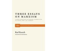 By Korsch, Karl Three Essays on Marxism Paperback - January 1971