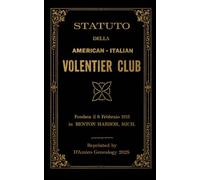 By-Laws of the American-Italian Volentier Club: Founded February 6, 1915 in Benton Harbor, Mich