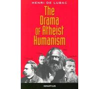 By Lubac, Henri de The Drama of Atheist Humanism Paperback - October 1995
