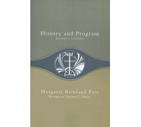 By Margaret Rowland Post History and Program (Revised and Updated)