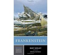 By Mary Shelley Frankenstein (Norton Critical Editions) (2nd Revised edition)