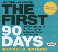By Michael D. Watkins - The First 90 Days: Proven Strategies for Getting Up to Speed Faster and Smarter (Your Coach in a Box) (Una Upd Ex) (8/25/13)