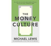 By Michael Lewis - The Money Culture Michael Lewis