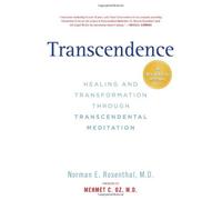 By Norman E. Rosenthal - Transcendence: Healing and Transformation Through Transcendental Meditation (Reprint) (7/31/12)