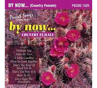 By Now Country Female Cdg - Karaoke: By Now Country Female