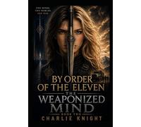 By Order of The Eleven: The Weaponized Mind
