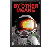 By Other Means: Reissued: 3 (Defending the Future)