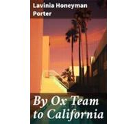 By Ox Team To California (ebook)