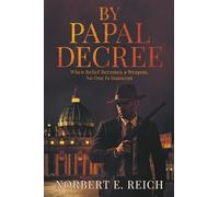 By Papal Decree: When Belief Becomes a Weapon, No One Is Innocent (The Legacy Directive Series an Explosive Thriller Saga)