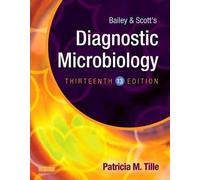 By Patricia M Tille ( Author ) [ Bailey & Scott's Diagnostic Microbiology By Jun-2013 Hardcover