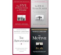 By Patrick M. Lencioni Collection 4 Books Set (The Five Dysfunctions of a Team: A Leadership Fable, The Ideal Team Player, The Motive, The Advantage)