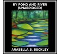 By Pond And River (unabridged) (audiolibro)