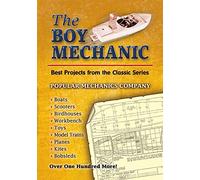 By Popular Mechanics Company The Boy Mechanic: Best Projects from the Classic Series (Dover Children's Activity Books) Paperback - November 2006