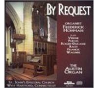 By Request Frederick Hohman Plays the Austin Organ